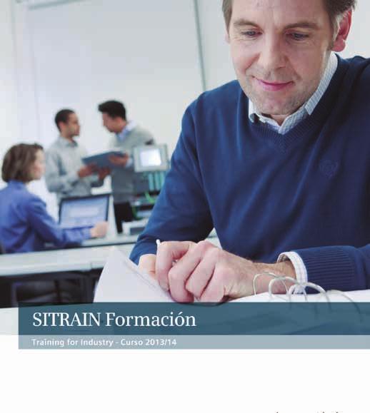 Servicios de apoyo SITRAIN TM - Catálogo de Cursos SITRAIN TM (Siemens Customer Training) es la denominación a nivel mundial de la Formación en Productos y Sistemas Industriales de Siemens.