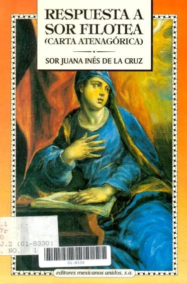 1 S2117p Sánchez Robayna, Andrés Para leer "Primero sueño" de Sor Juana Inés de la Cruz México: FCE, 1991, 218 p.