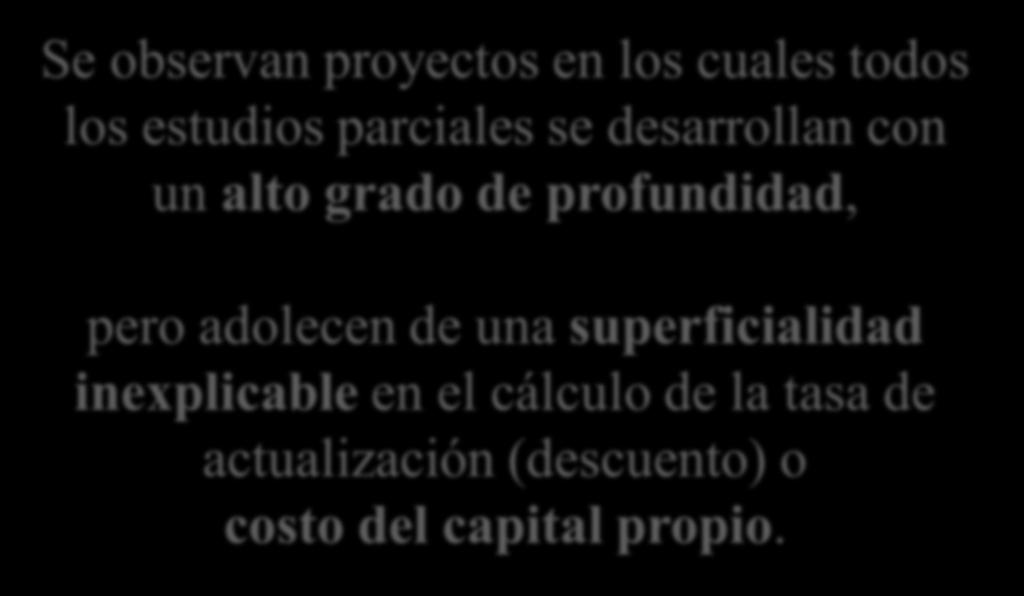 Costo del capital Propio (ke) Se observan proyectos en los cuales todos los estudios parciales se desarrollan con un alto grado de