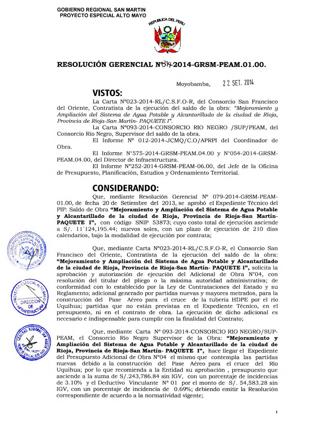 RESOLUCIÓN GERENCIAL Ncb19-2014-GRSM-PEAM.01.00. Moyobamba, 22 SET. 2014 VISTOS: La Carta N 023-2014-RL/C.S.F.