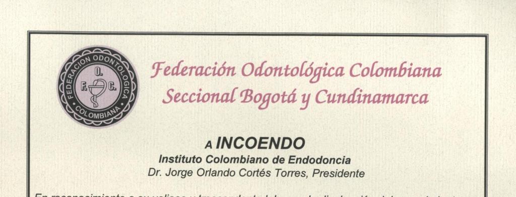 Federación Odontológica Colombiana Reconocimiento Mayo 23-2008 Por la divulgación del