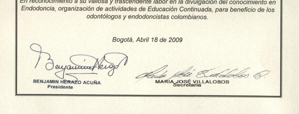 Reconocimiento Abril 18-2009 Por la divulgación del conocimiento en Endodoncia y