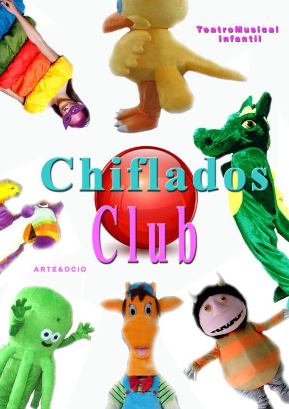 CHIFLADOS CLUB MUSICAL Espectáculo musical infantil de muñecos y actores. Durante 90 minutos aprox.