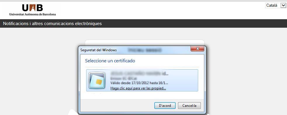 Si feu clic a Certificat digital: idcat, DNIe..., l aplicació us mostrarà els vostres certificats carregats a l ordinador.