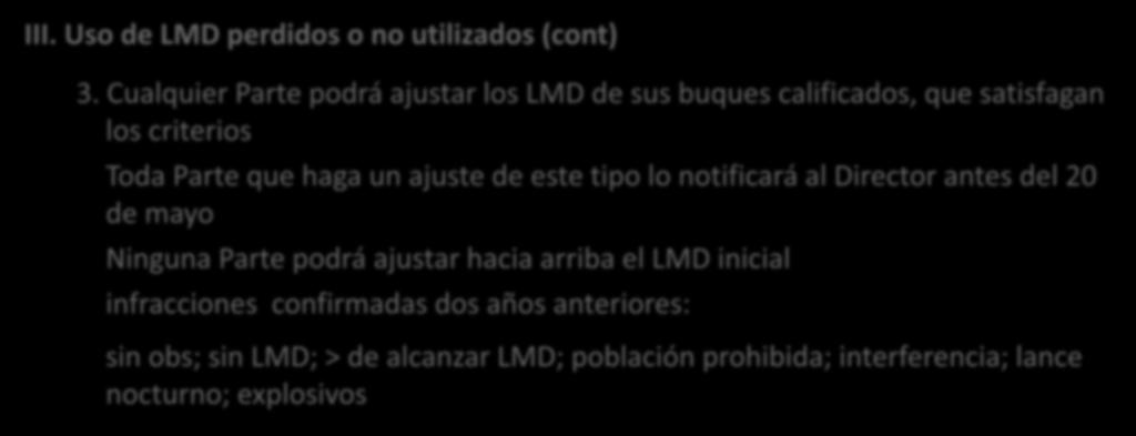 Anexo IV LÍMITES DE MORTALIDAD DE DELFINES (LMD) III. Uso de LMD perdidos o no utilizados (cont) 3.