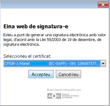 pàg 7/8 Ara us apareixerà una finestra petita on heu de seleccionar el certificat amb el que voleu generar la/es signatura/es electròniques.