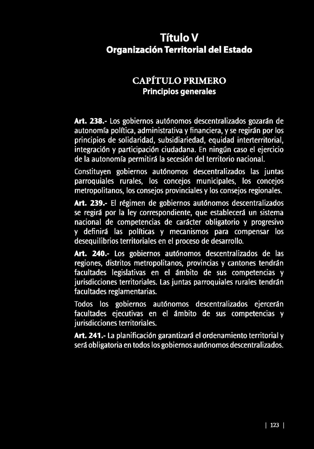 Título V Organización Territorial del Estado CAPÍTULO PRIMERO Principios generales Art. 238.