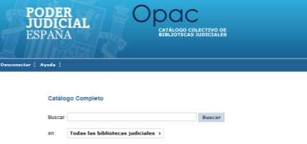 Catálogo colectivo de la Red de Bibliotecas Judiciales Catálogo en línea u OPAC (Online Public Access Catalog) es la herramienta que permite conocer los fondos de una biblioteca o de una red de