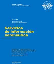 SERVICIO DE INFORMACIÓN AERONÁUTICA (AIS) En el Anexo 15 Servicios de