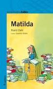 Matilda Roald Dahl ; Quentin Blake J DAH