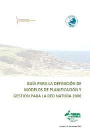 Publicaciones España diseña una Guía de definición de modelos de gestión Red Natura 2000 EUROPARC-España, con el apoyo del Gobierno Vasco, ha elaborado una metodología para la definición de los