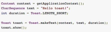 Notificaciones (Toast) Un Toast es un mensaje que se muestra en pantalla durante unos segundos al usuario para luego volver a