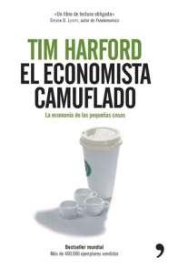 Organizar equipos de cuatro participantes (04) Leer y analizar el libro: El economista camuflado de Tim Harford 1. Quién paga tú café? 2. Lo que los supermercados no quieren que sepas 3.