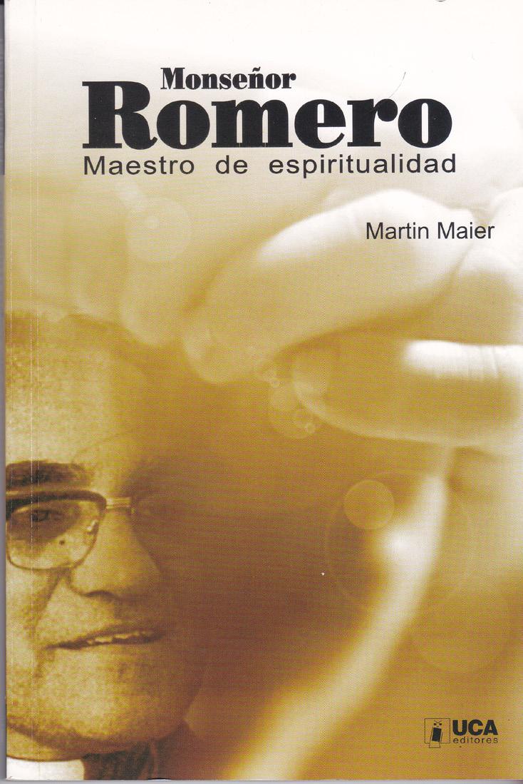 Monseñor Romero maestro de espiritualidad Martin