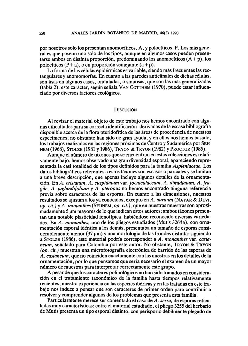 550 NLES JRDÍN BOTÁNICO DE MDRID, 46(2) 1990 por nosotros solo los presentan anomocíticos,, y polocíticos, P.