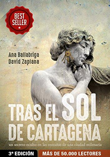 Tras el Sol de Cartagena: La historia de un misterio oculto en las entrañas de una ciudad milenaria (Spanish Edition) por David Zaplana fue vendido por 2.05 cada copia.