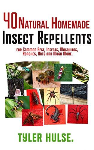 Repelentes caseros: 40 Natural casera repelente para Mosquitos, hormigas, moscas, cucarachas y plagas comunes (al aire libre, hormigas, mosquitos, cucarachas,.