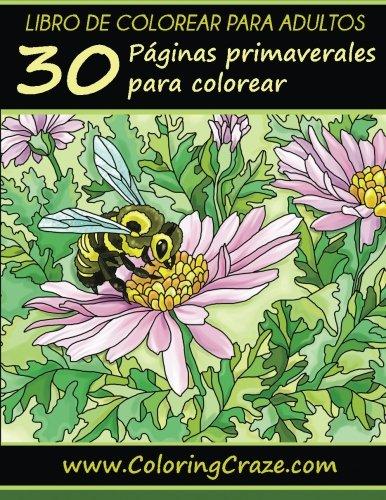 Libro de colorear para adultos: 30 Páginas primaverales para colorear, Serie de libros de colorear para adultos creados por www.coloringcraze.com:.