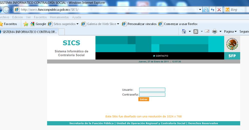 Acceso al Sistema de Captura Para acceder al Sistema Informático de Contraloría Social (SICS) se debe ingresar a la siguiente dirección Web.