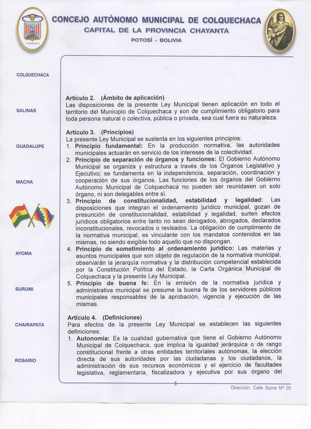 CONCEJO AUTÓNOMO MUNICIPAL DE M I CAPITAL DE LA PROVINCIA CHAYANTA. ^ ^ ' / POTOSÍ - BOLIVIA CHAIRAPATA Artículo 2.