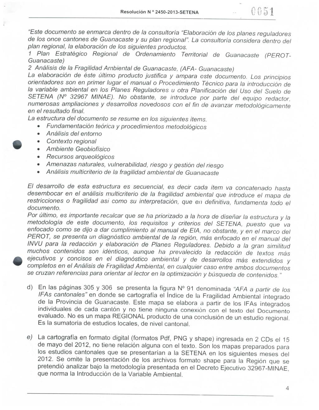 \ \n N 2450-20 "Esíe documento se enmarca dentro de la consultoria "Elaboración de los planes reguladores de los once cantones de Guanacaste y su plan regional".
