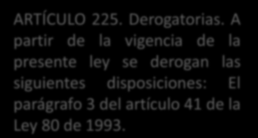 Publicación Contratos Normatividad ARTÍCULO 225. Derogatorias.