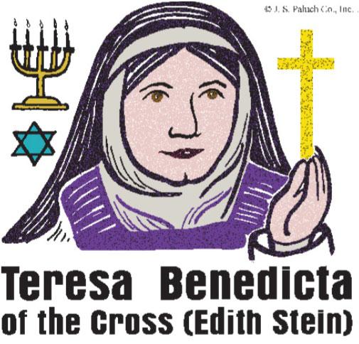 Teresa Benedicta of the Cross (Edith Stein)/ Santa Teresa Benedicta de la Cruz Thursday: St. Lawrence / San Lorenzo Friday: St.