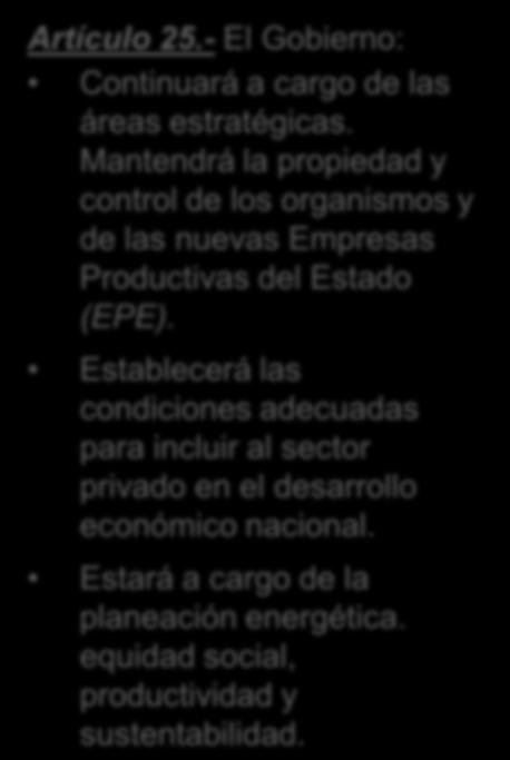 MODIFICACIONES CONSTITUCIONALES En diciembre de 2013 se aprobó en México una reforma constitucional histórica en materia energética.