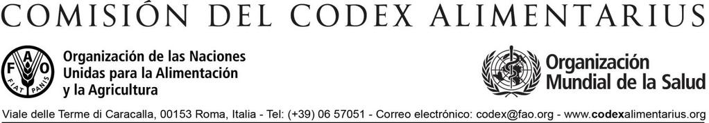 S CL2017/1-CPL Enero de 2017 A: Puntos de contacto del Codex Puntos de contacto de organizaciones internacionales con condición de observadoras en el Codex DE: ASUNTO: Secretaría Comisión del Codex