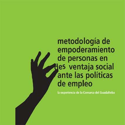 D. 7. METODOLOGÍA DE EMPODERAMIENTO DE PERSONAS EN DESVENTAJA SOCIAL ANTE LAS POLÍTICAS DE EMPLEO.