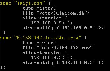 Así queda nuestro servidor: Vemos como en el fichero se redactan dos zonas. Es decir, una zona para resoluciones directas (luigi.com) e indirectas (0.168.192.in-addr.