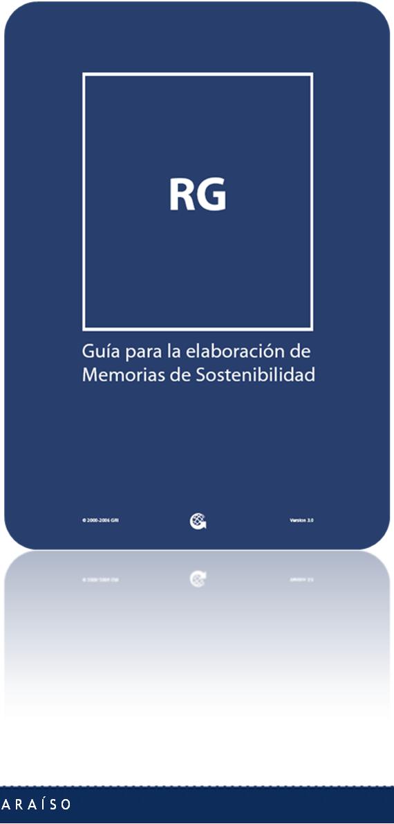 Metodología GRI Global Reporting Initiative (GRI) desarrolló la Guía para la elaboración de Memorias de Sostenibilidad, que contiene un conjunto de principios, requisitos e indicadores con el fin de
