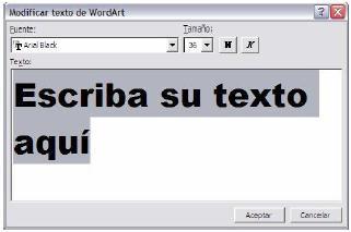 WordArt abre ahora el cuadro de diálogo Modificar texto de WordArt, como vemos en la imagen. Comenzamos a teclear nuestro texto.