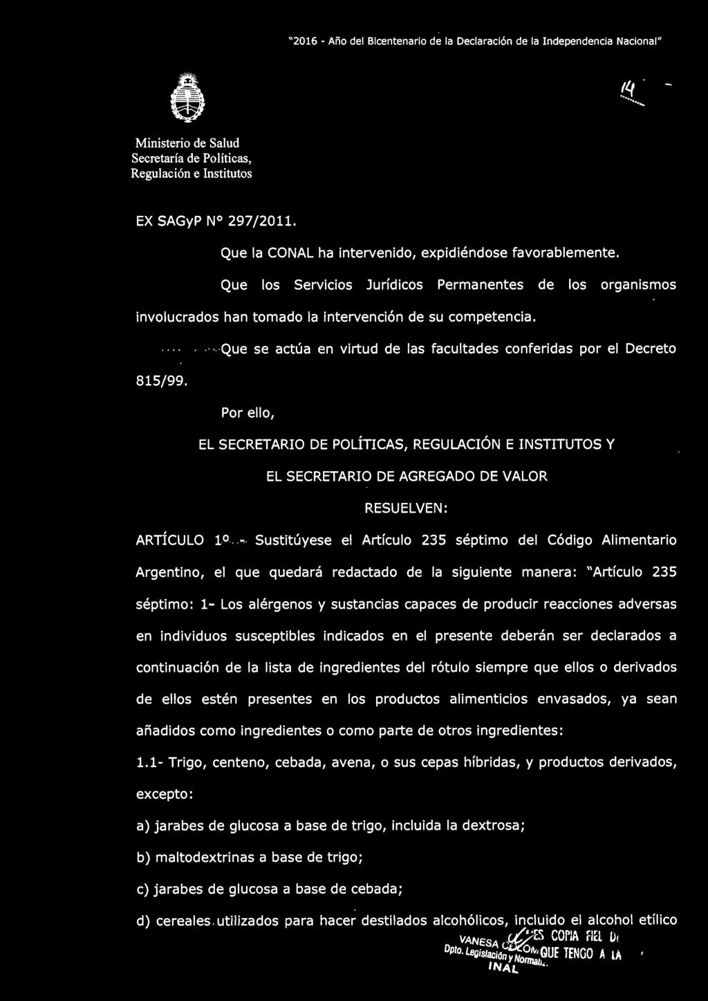 Sustitúyese el Artículo 235 séptimo del Código Alimentario Argentino, el que quedará redactado de la siguiente manera: "Artículo 235 séptimo: 1- Los alérgenos y sustancias capaces de producir