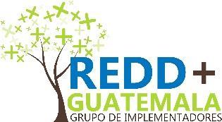 GRUPO DE IMPLEMENATDORES DE PROYECTOS PILOTO REDD+ EN GUATEMALA Sesión temática 5