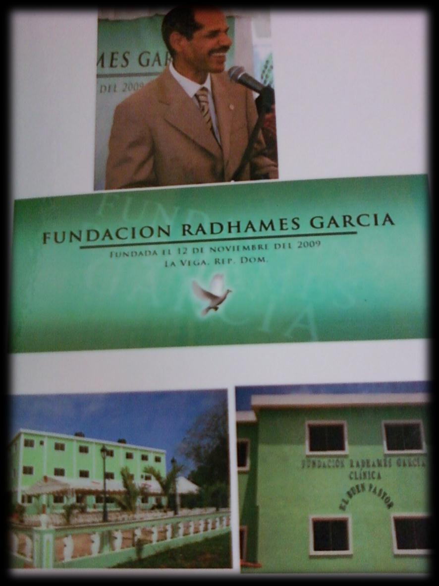 Labor Social y Comunitaria Como diputado he logrado mi objetivo que es la clínica del pueblo Fundación Radhames García, mi sueño hecho realidad para las personas de escaso recurso, la fundación