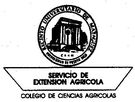 Julio 1997 El Servicio de Extensión Agrícola, Colegio de Ciencias Agrícolas, Recinto de Mayagüez,