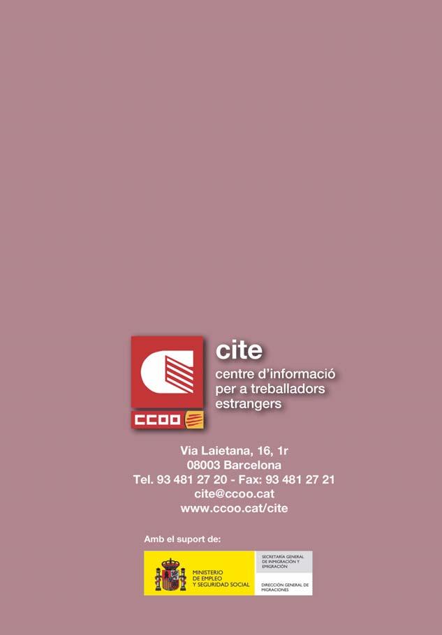 EL Centre d Informació per a Treballadors Estrangers (CITE-CCOO) és una entitat impulsada pel sindicat CCOO de Catalunya que dóna suport a les persones estrangeres.