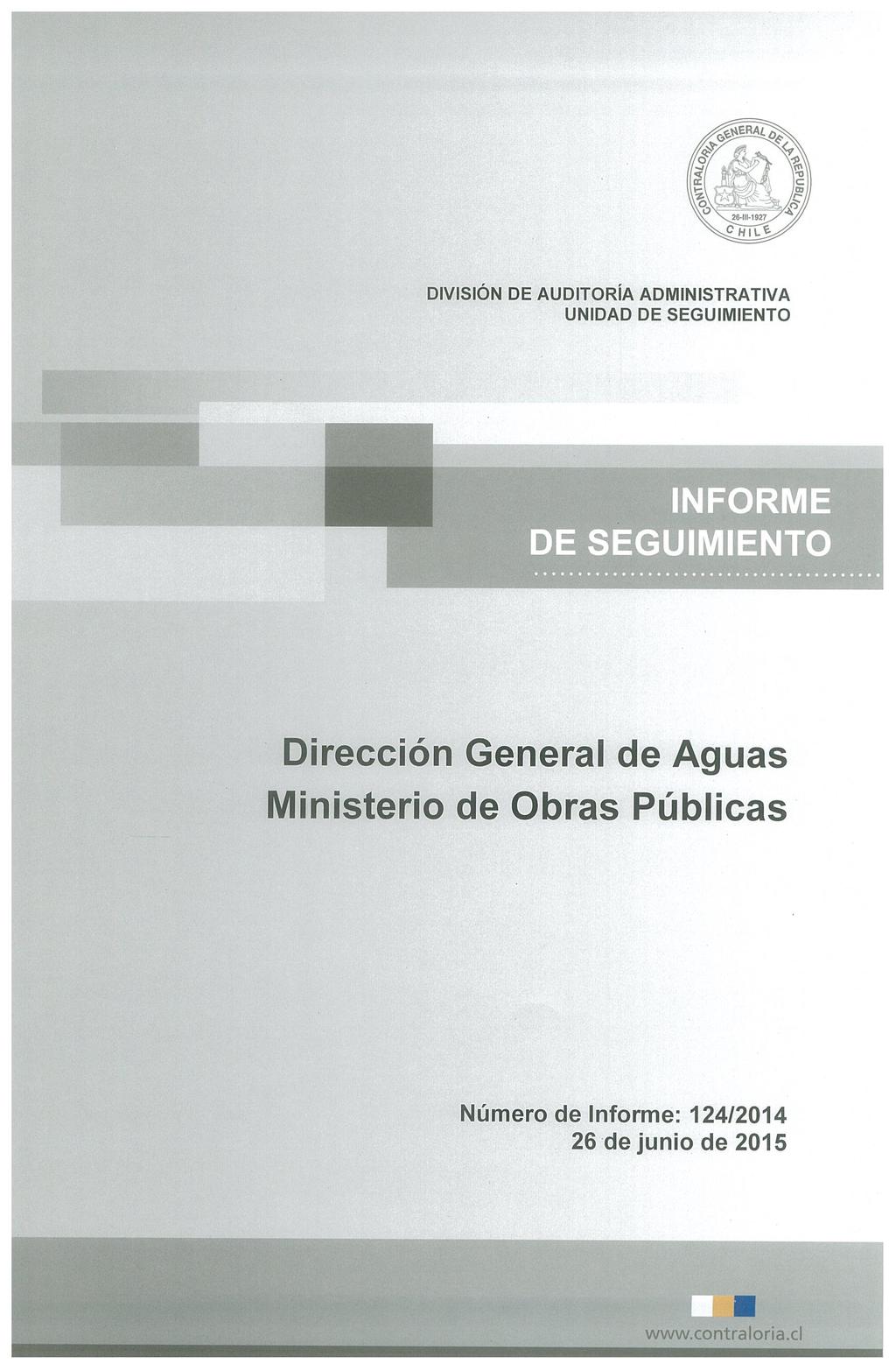 DIVISIÓN DE AUDITORÍA ADMINISTRATIVA INFORME DE SEGUIMIENTO Dirección General de Aguas