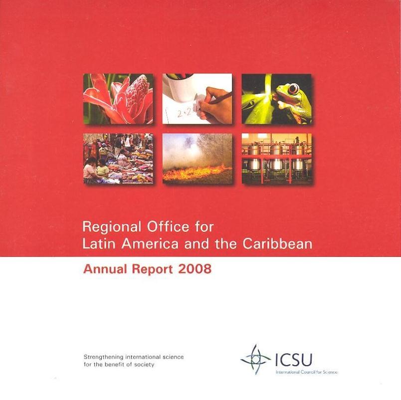 Office for Latin America and the Caribbean Edición: Rio de Janeiro, Brasil: ICSU, 2002- Descripción: 30 p: il. col. ; 21 x 30 cm.