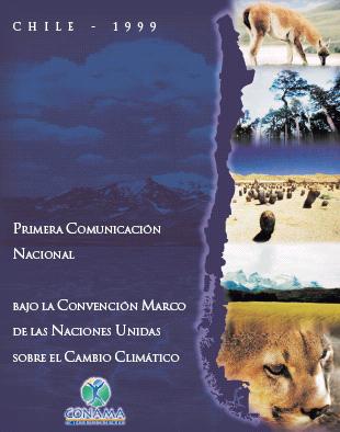 Chile y las comunicaciones nacionales Chile es Parte de la Convención Marco de las Naciones Unidas sobre el Cambio Climático (CMNUCC) desde que ésta se firmó, en