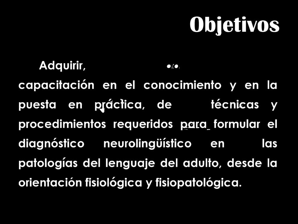 para^ formular el diagnóstico neurolingüístico en las patologías