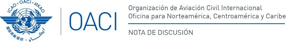 ANI/WG/3 ND/05 05/04/16 Tercera Reunión del Grupo de Trabajo sobre implementación de Navegación Aérea para las Regiones NAM/CAR (ANI/WG/3) Ciudad de México, México, 4 al 6 de abril 2016 Cuestión 4