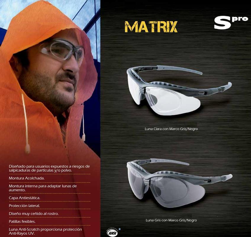 MATRIX CLARO Diseñado para usuarios expuestos a riesgos de salpicaduras de partículas y/o polvo. Montura Acolchada.