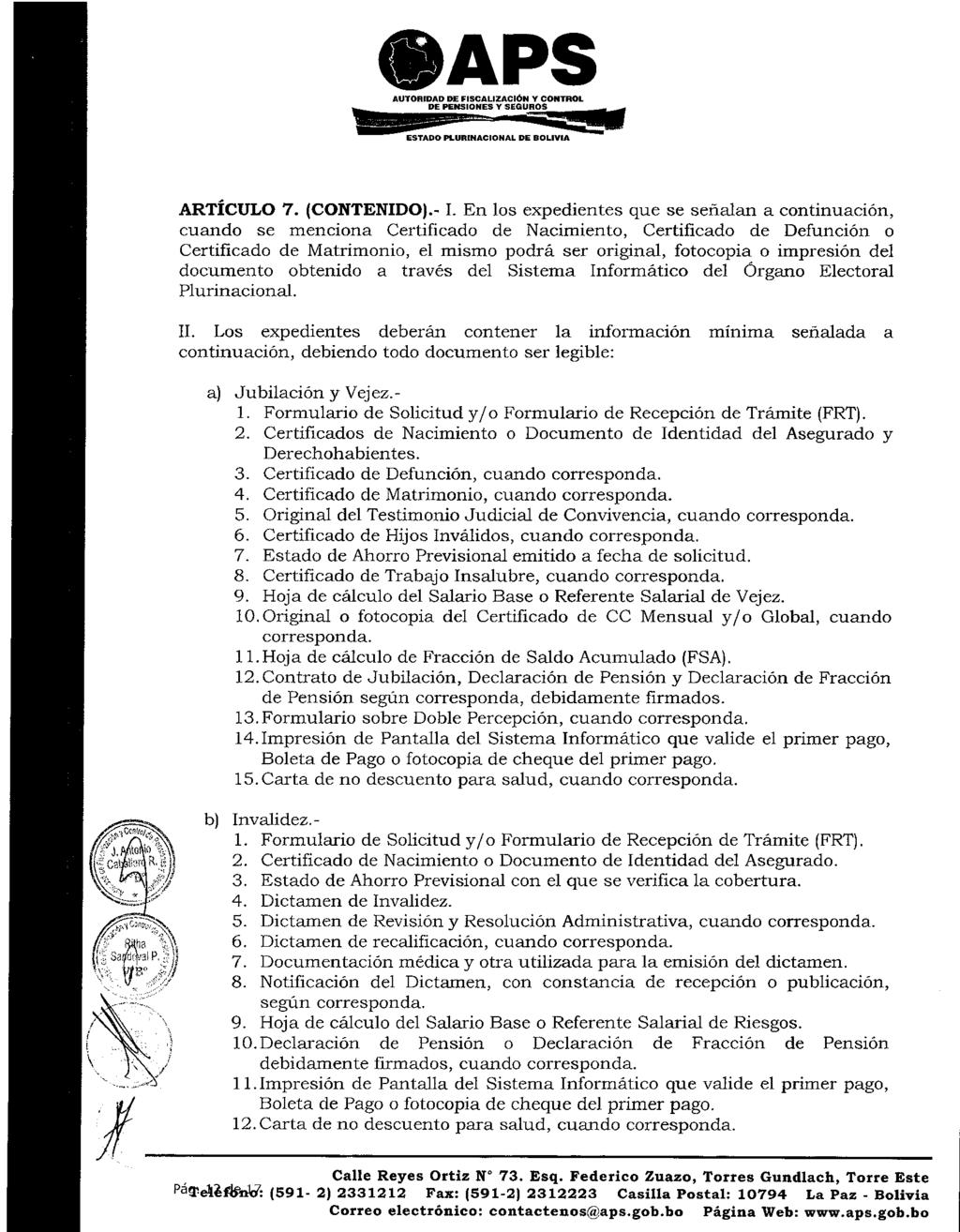 AUTORIDAD DE FISCALIZACIÓN Y CONTROL DE PENSIONES Y SEGUROS ---ESTADO PLURINACIONAL DE BOLIVIA ARTÍCULO 7. (CONTENIDO).- I.