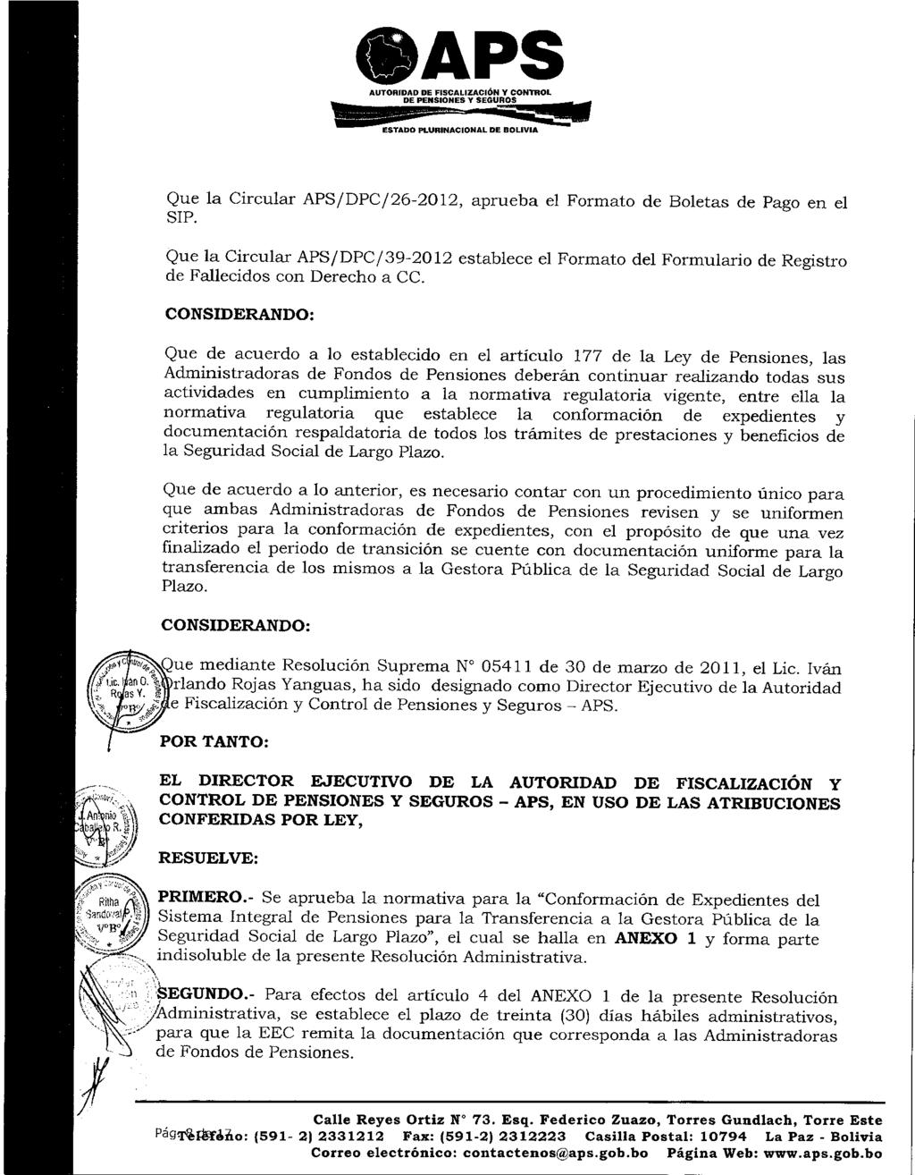 AUTORIDAD DE FISCALIZACIÓN Y CONTROL DE PENSIONES Y SEGUROS --ESTADO PLURINACIONAL DE BOLIVIA Que la Circular APS/DPC/26-2012, aprueba el Formato de Boletas de Pago en el SIP.