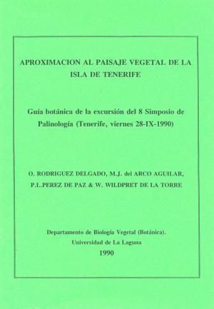 8: Rodríguez Delgado, O., M.J. del Arco Aguilar, P.L. Pérez de Paz y W. Wildpret de la Torre, 1990.- Aproximación al paisaje vegetal de la Isla de Tenerife.