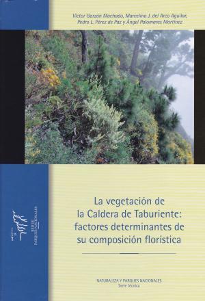 2015.- La vegetación de La Caldera de Taburiente: Factores determinantes de su composición florística.