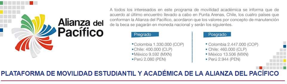 2. Plataforma de Movilidad Estudiantil y Académica de la Alianza del Pacífico (Colombia México Chile - Perú) (ICETEX) Los gobiernos de Colombia, Chile, Perú y México establecieron el programa de