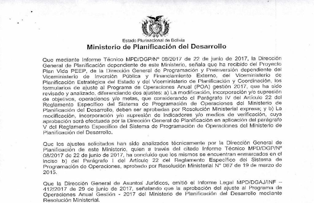 Estado Plurinacional de Bolivia Ministerio de Planificación del Desarrollo Que mediante Informe Técnico /DGP/Nº 08/ de 22 de junio de, la Dirección General de Planificación dependiente de este